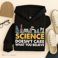 Science Doesn't Care What You Believe Science Teacher Students Hoodie thumb 4