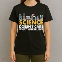 Science Doesn't Care What You Believe Science Teacher Students T-Shirt thumb 4