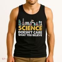 Science Doesn't Care What You Believe Science Teacher Students Tank Top thumb 3