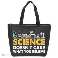 Science Doesn't Care What You Believe Science Teacher Students Tote Bag thumb 0