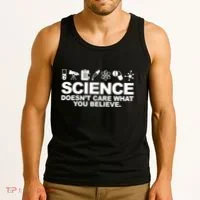 Science Doesn't Care What You Believe Tank Top thumb 3
