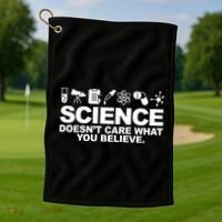 Science Doesn't Care What You Believe Golf Towel thumb 1