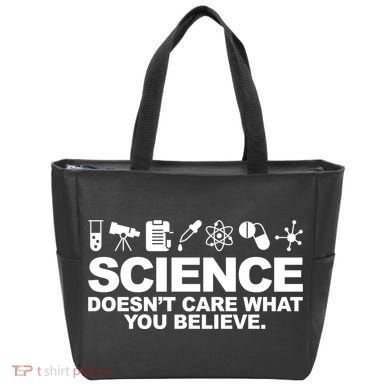 Science Doesn't Care What You Believe Tote Bag