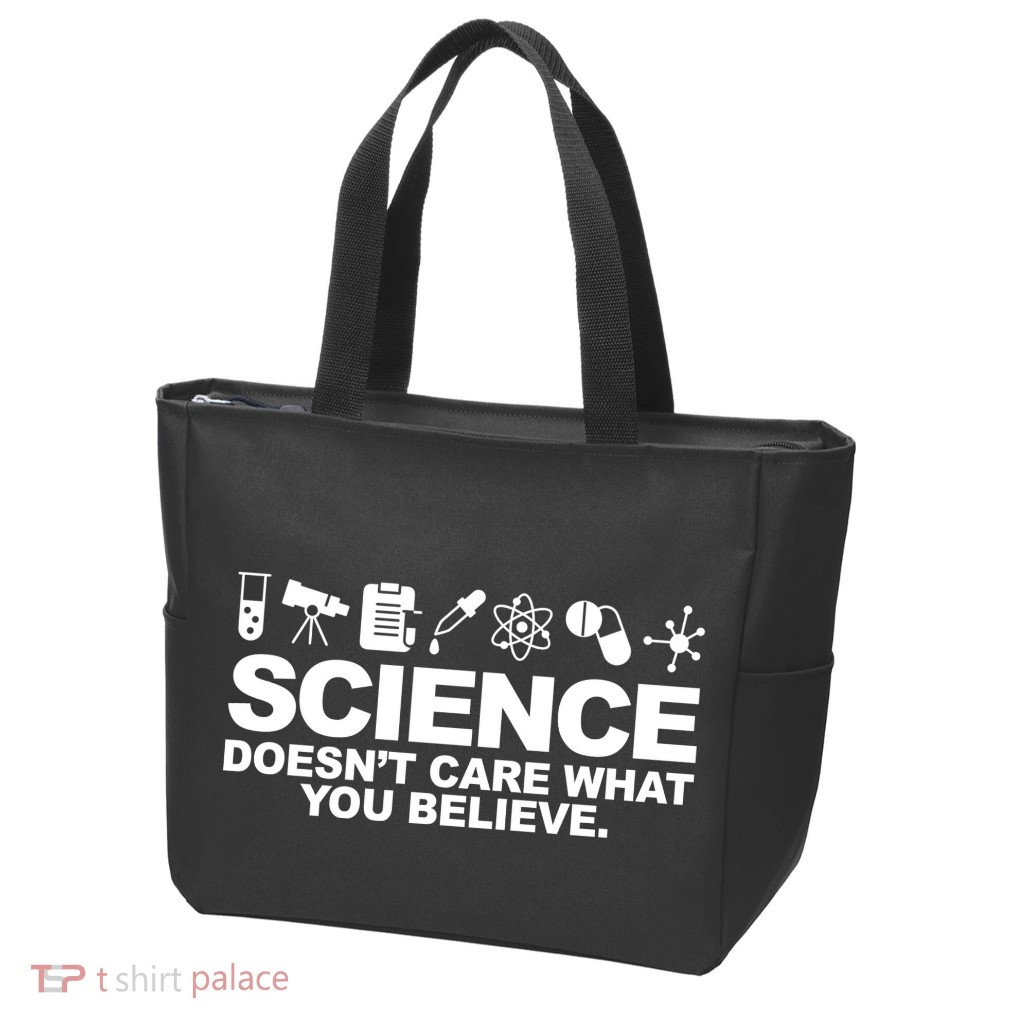 Science Doesn't Care What You Believe Tote Bag