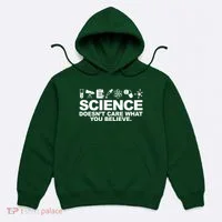 Science Doesn't Care What You Believe Hoodie thumb 0