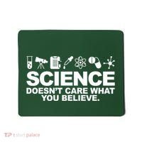 Science Doesn't Care What You Believe Mousepad thumb 0