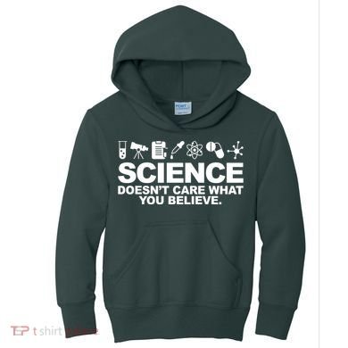 Science Doesn't Care What You Believe Kids Hoodie