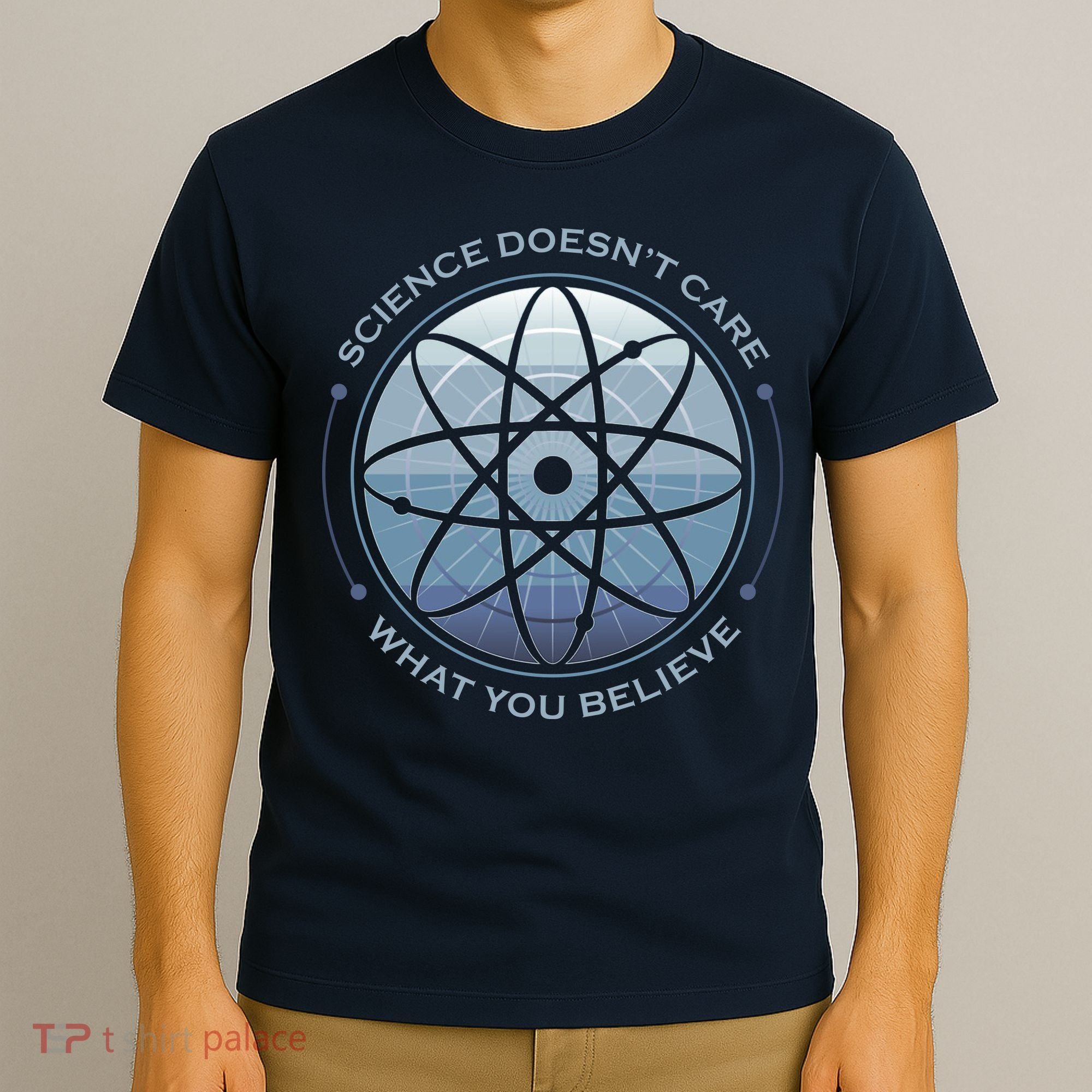 Science Doesn't Care What You Believe Atom T-Shirt