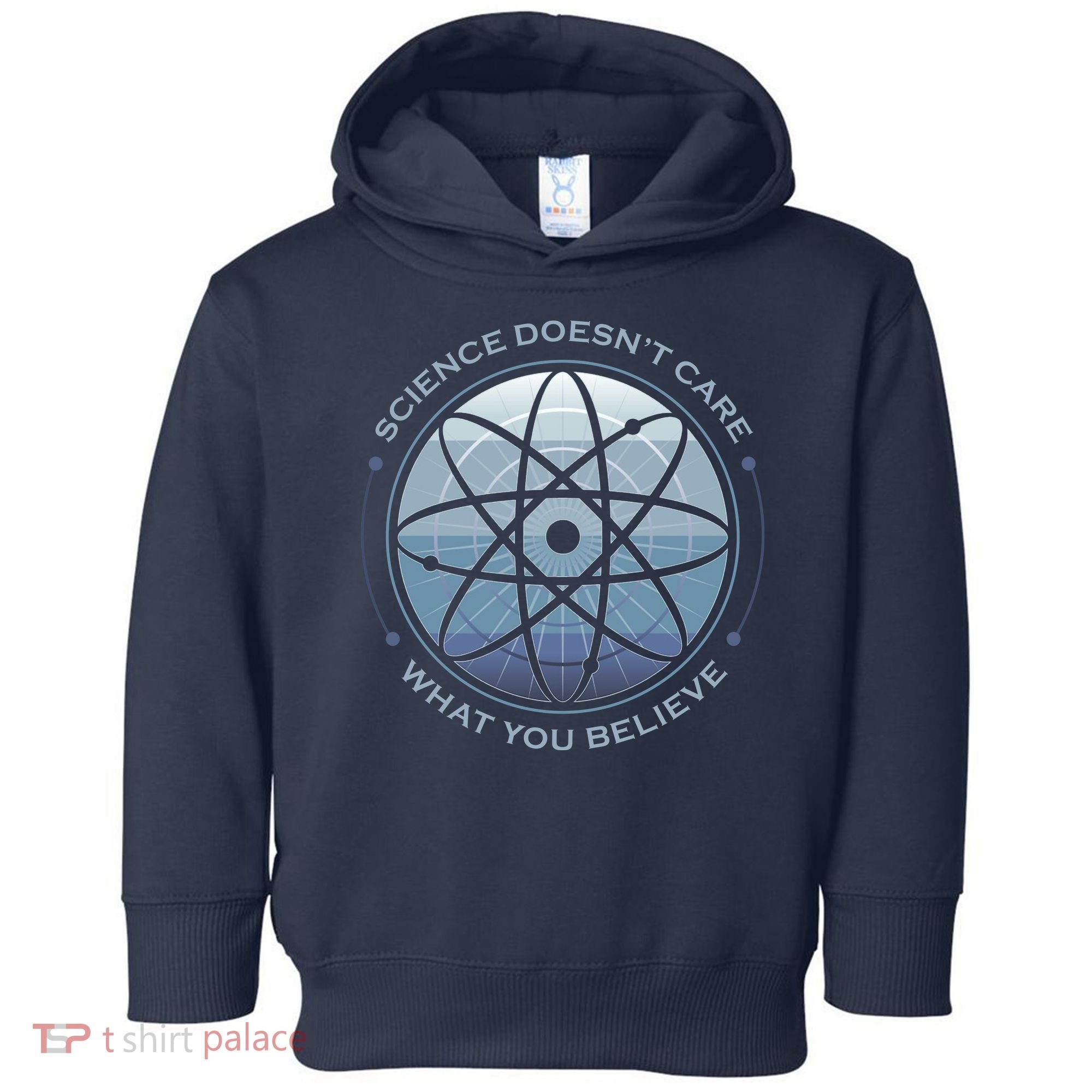 Science Doesn't Care What You Believe Atom Toddler Hoodie