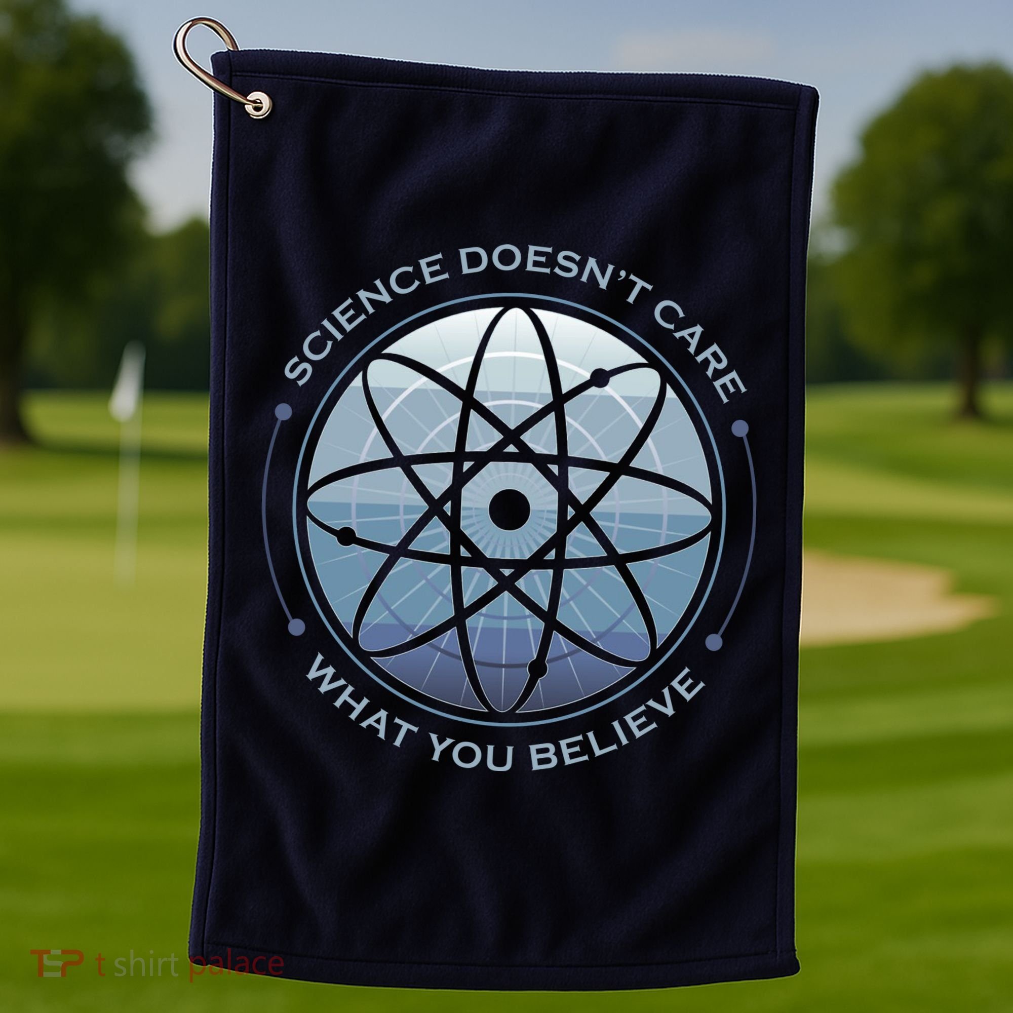 Science Doesn't Care What You Believe Atom Golf Towel