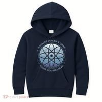 Science Doesn't Care What You Believe Atom Kids Hoodie thumb 0