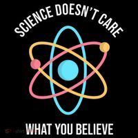 Science Doesn't Care What You Believe Atom T-Shirt thumb 7
