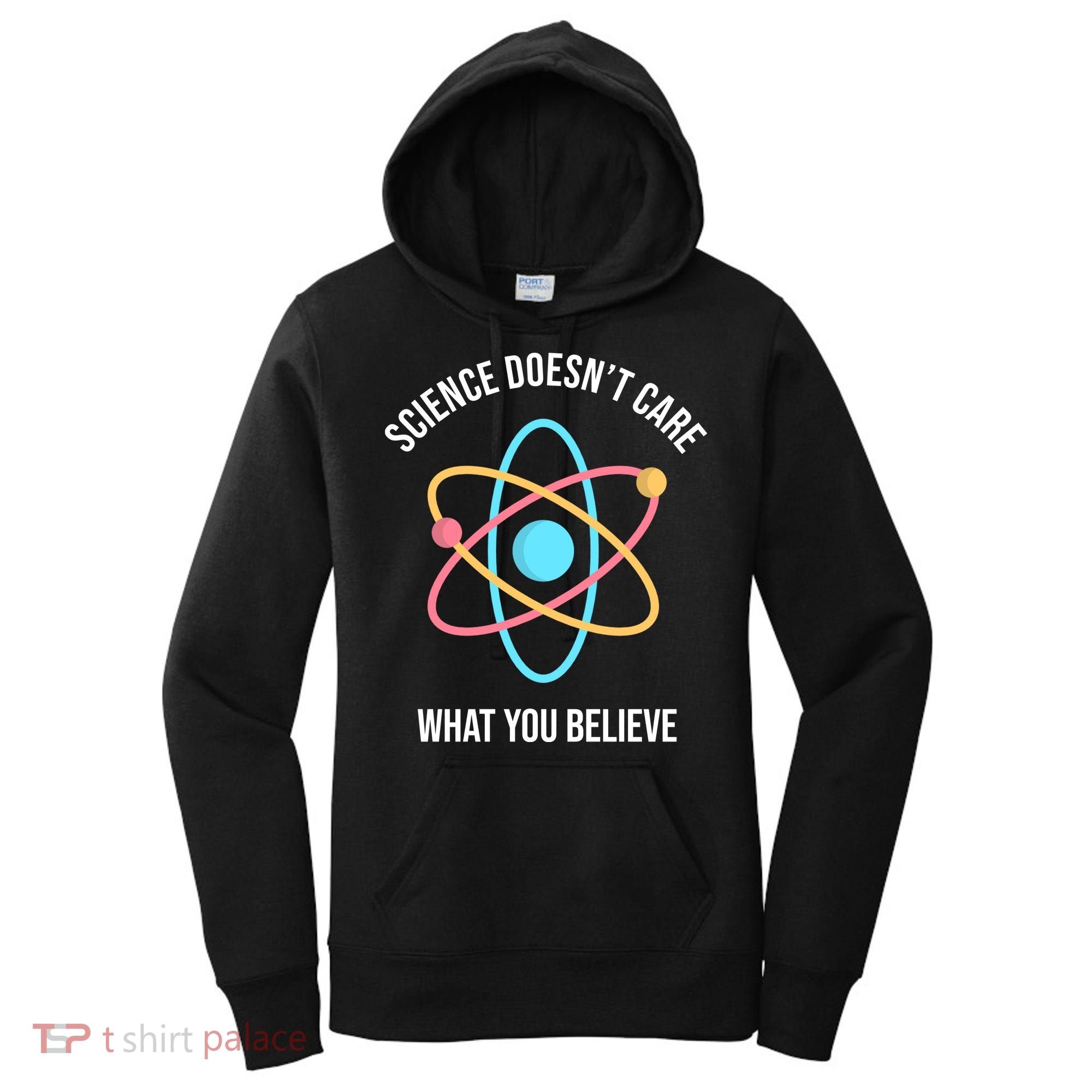 Science Doesn't Care What You Believe Atom Women's Hoodie
