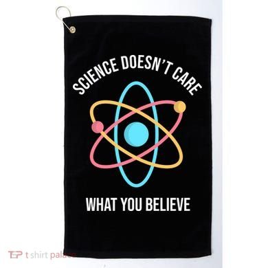 Science Doesn't Care What You Believe Atom Golf Towel