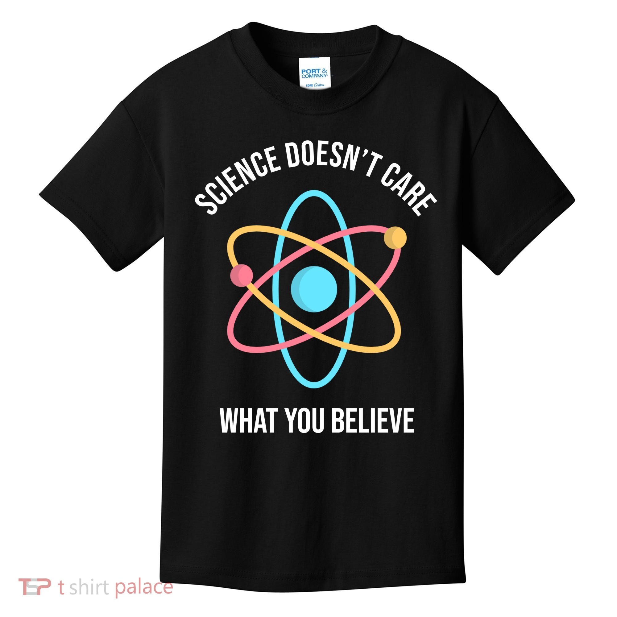 Science Doesn't Care What You Believe Atom Kids T-Shirt