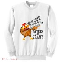 Shut Da Cluck Up Pass The Taters And Gravy Thanksgiving Gift Cute Gift Sweatshirt thumb 0