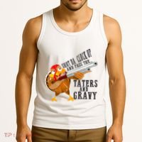 Shut Da Cluck Up Pass The Taters And Gravy Thanksgiving Gift Cute Gift Tank Top thumb 3