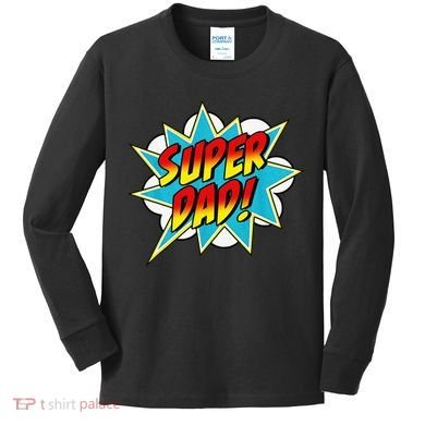 Super Dad Comic Book Superhero Fathers Day Kids Long Sleeve Shirt