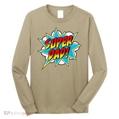 Super Dad Comic Book Superhero Fathers Day Long Sleeve Shirt