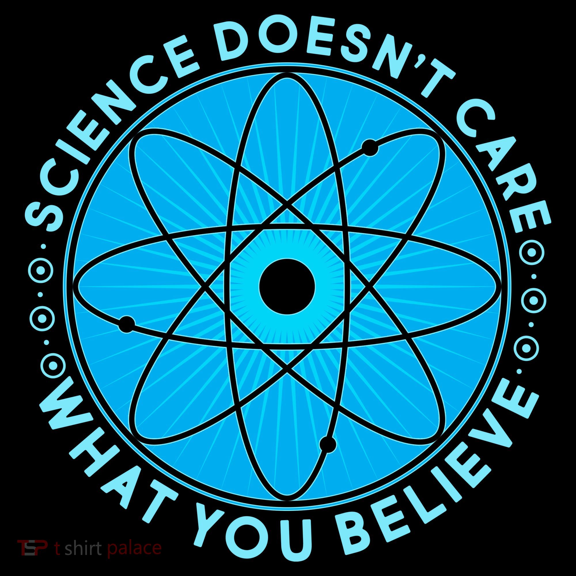 Science Doesn't Care What You Believe Sweatshirt
