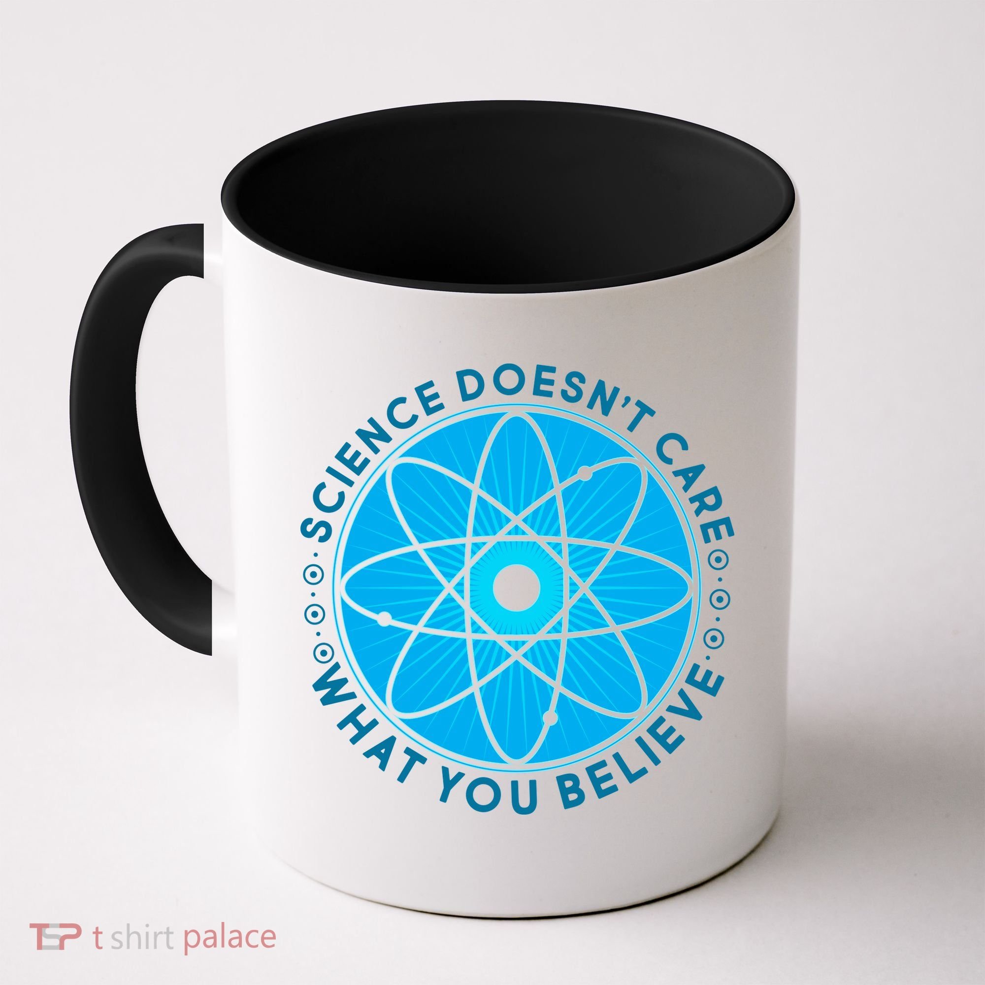 Science Doesn't Care What You Believe Coffee Mug