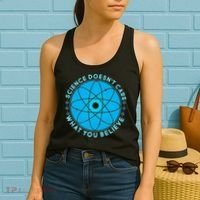 Science Doesn't Care What You Believe Women's Tank Top thumb 2