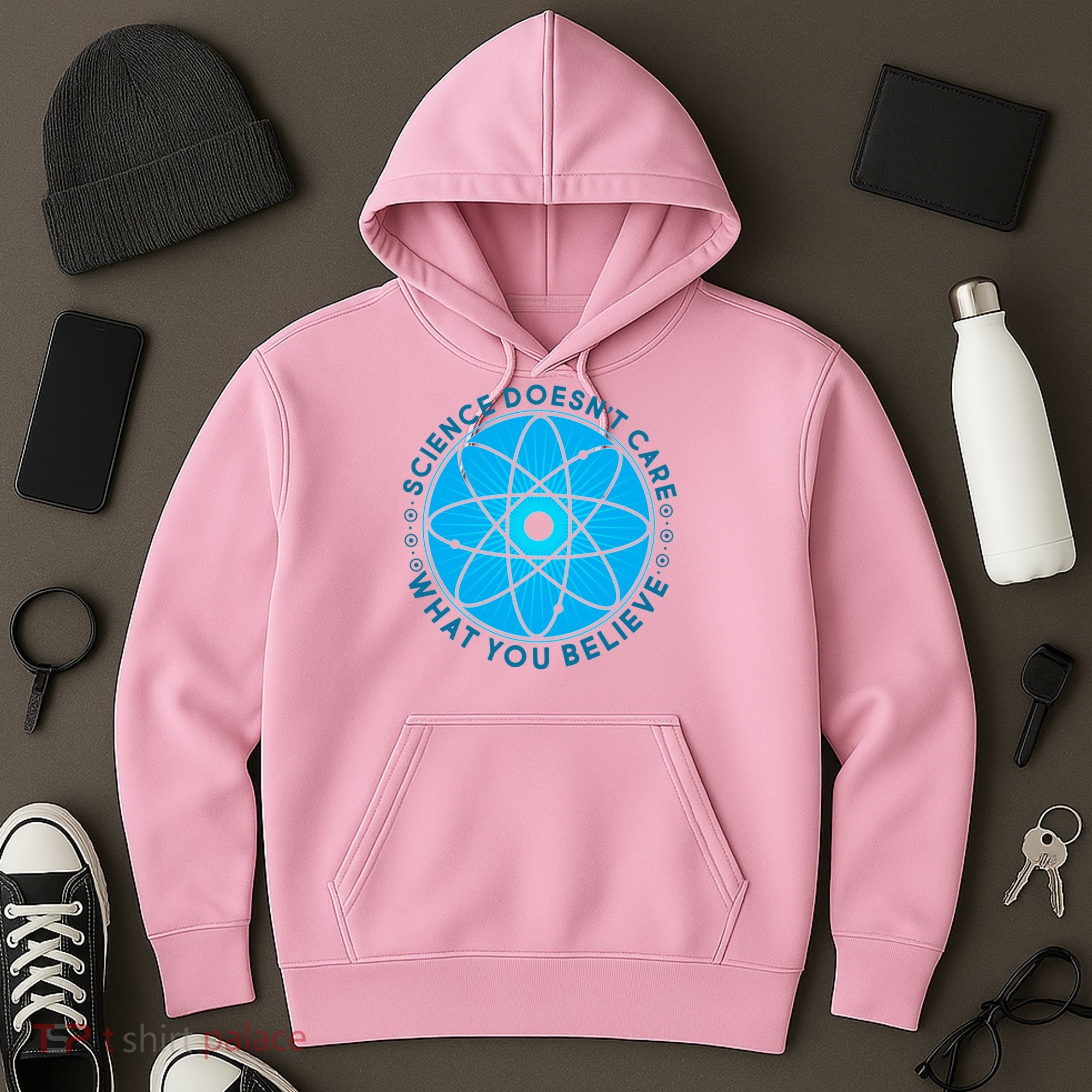 Science Doesn't Care What You Believe Hoodie