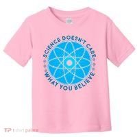 Science Doesn't Care What You Believe Toddler T-Shirt thumb 0