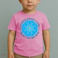 Science Doesn't Care What You Believe Toddler T-Shirt thumb 2