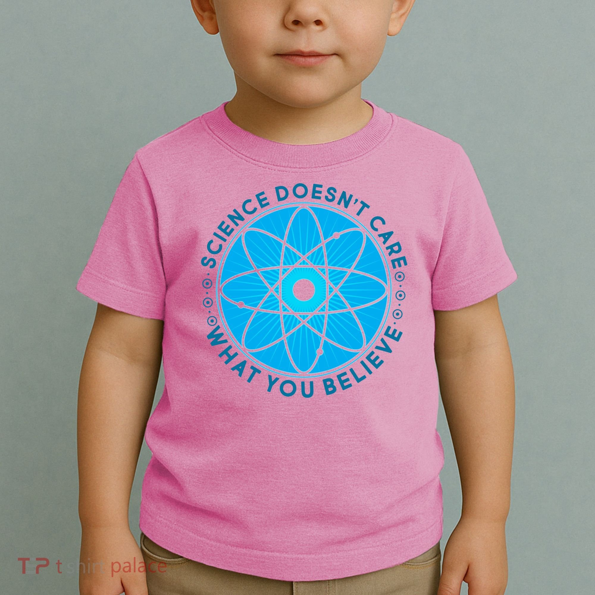 Science Doesn't Care What You Believe Toddler T-Shirt