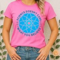 Science Doesn't Care What You Believe Women's T-Shirt thumb 2