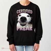 Silly Dog Certified Freak Dog I Got That Dog In Me Meme Women's Sweatshirt thumb 0
