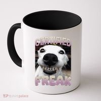 Silly Dog Certified Freak Dog I Got That Dog In Me Meme Coffee Mug thumb 0