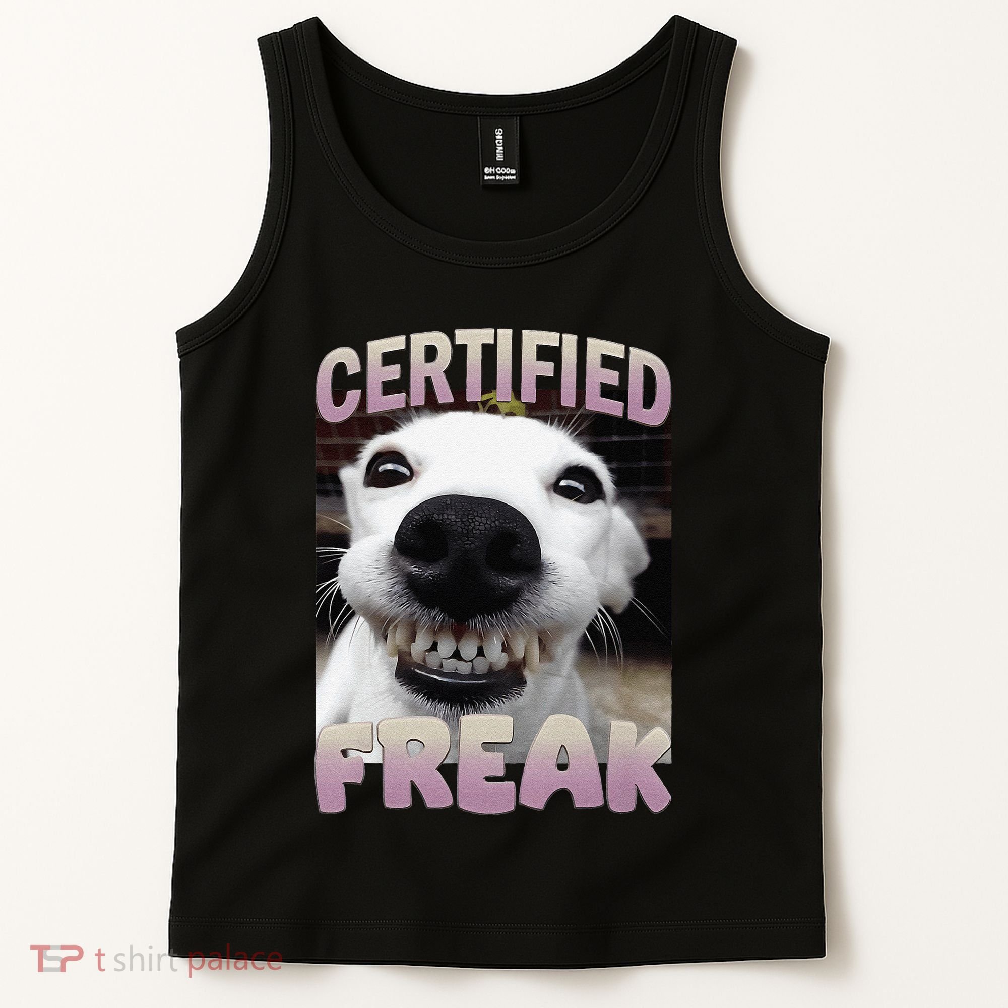 Silly Dog Certified Freak Dog I Got That Dog In Me Meme Tank Top