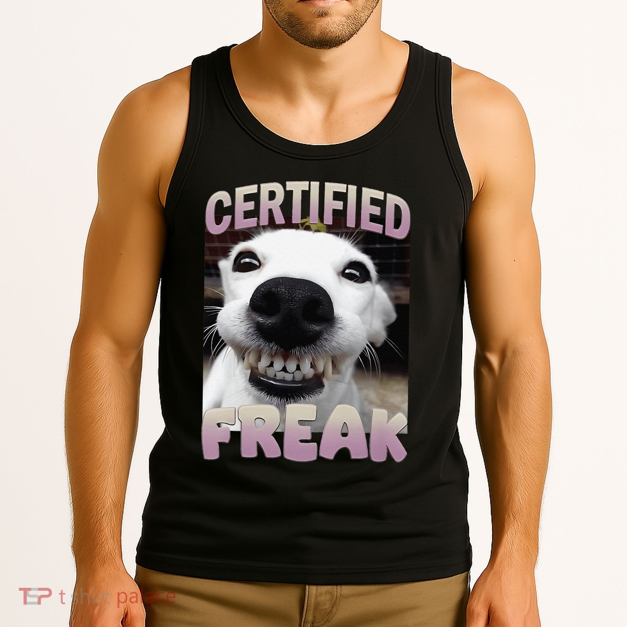 Silly Dog Certified Freak Dog I Got That Dog In Me Meme Tank Top
