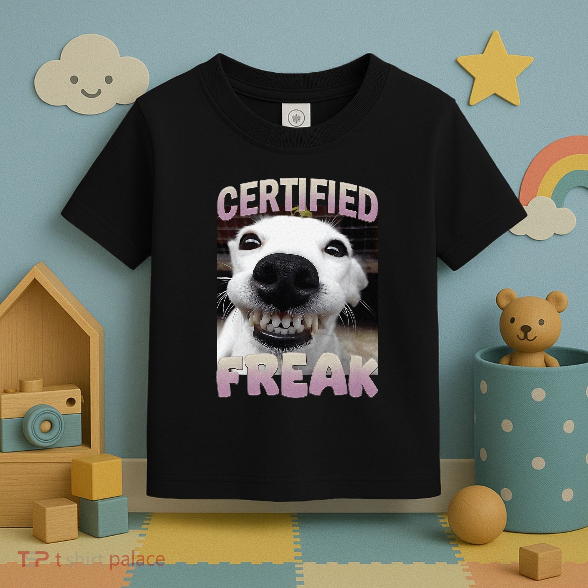 Silly Dog Certified Freak Dog I Got That Dog In Me Meme Toddler T-Shirt