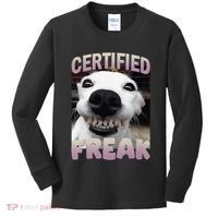 Silly Dog Certified Freak Dog I Got That Dog In Me Meme Kids Long Sleeve Shirt thumb 0