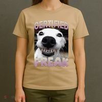 Silly Dog Certified Freak Dog I Got That Dog In Me Meme T-Shirt thumb 4