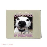 Silly Dog Certified Freak Dog I Got That Dog In Me Meme Mousepad thumb 0