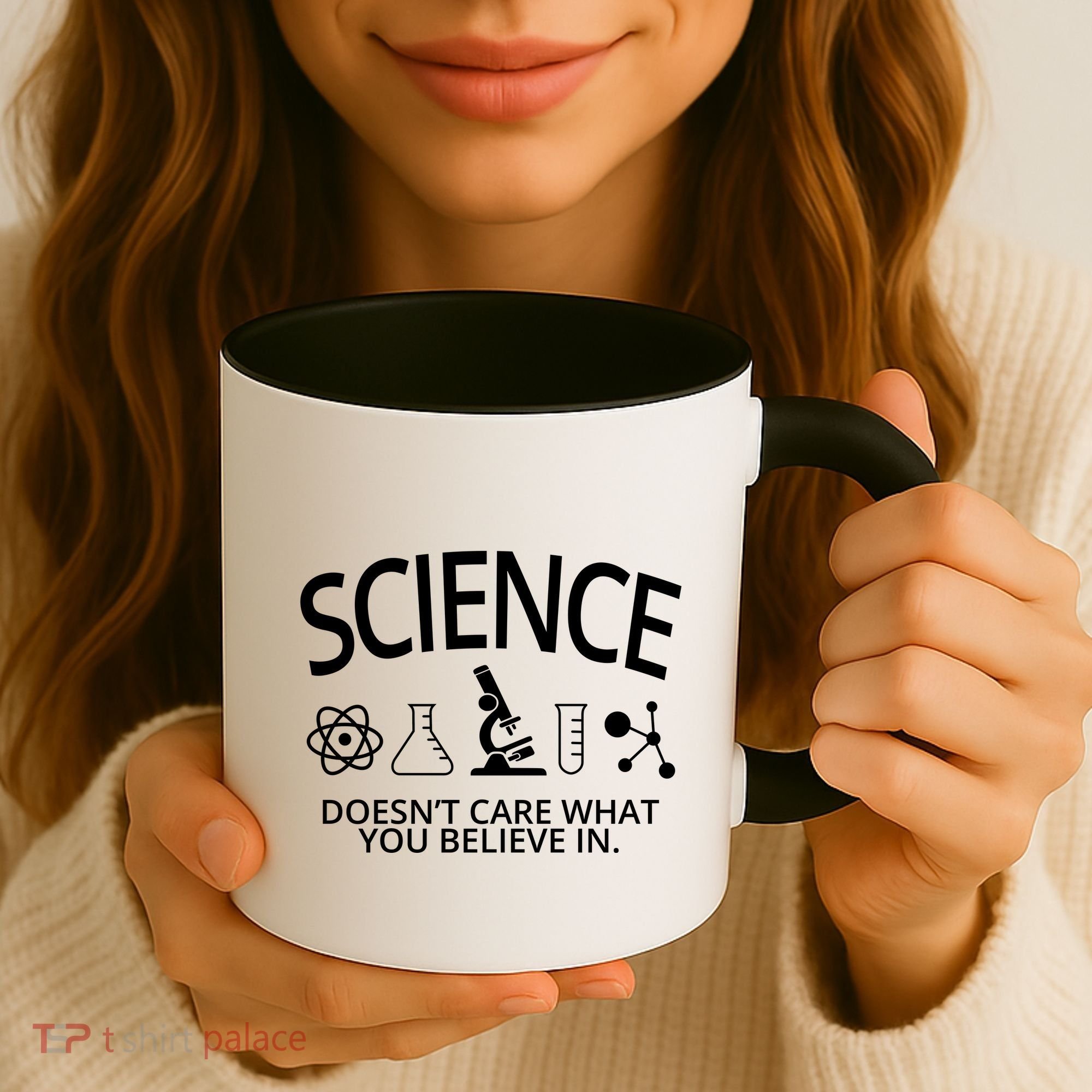 Science Doesn't Care What You Believe In Coffee Mug