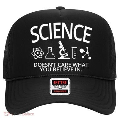 Science Doesn't Care What You Believe In Hat