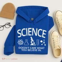 Science Doesn't Care What You Believe In Hoodie thumb 4