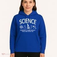 Science Doesn't Care What You Believe In Hoodie thumb 5