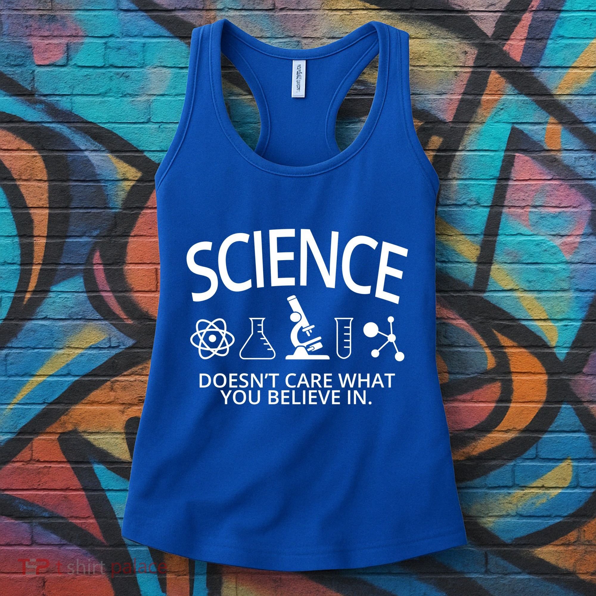 Science Doesn't Care What You Believe In Women's Tank Top