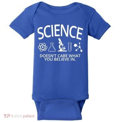 Science Doesn't Care What You Believe In Baby Bodysuit