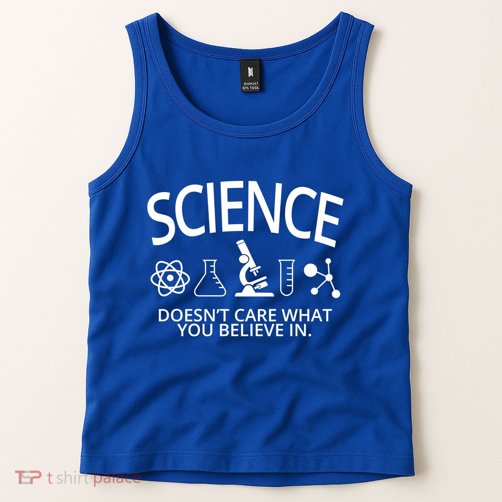 Science Doesn't Care What You Believe In Tank Top