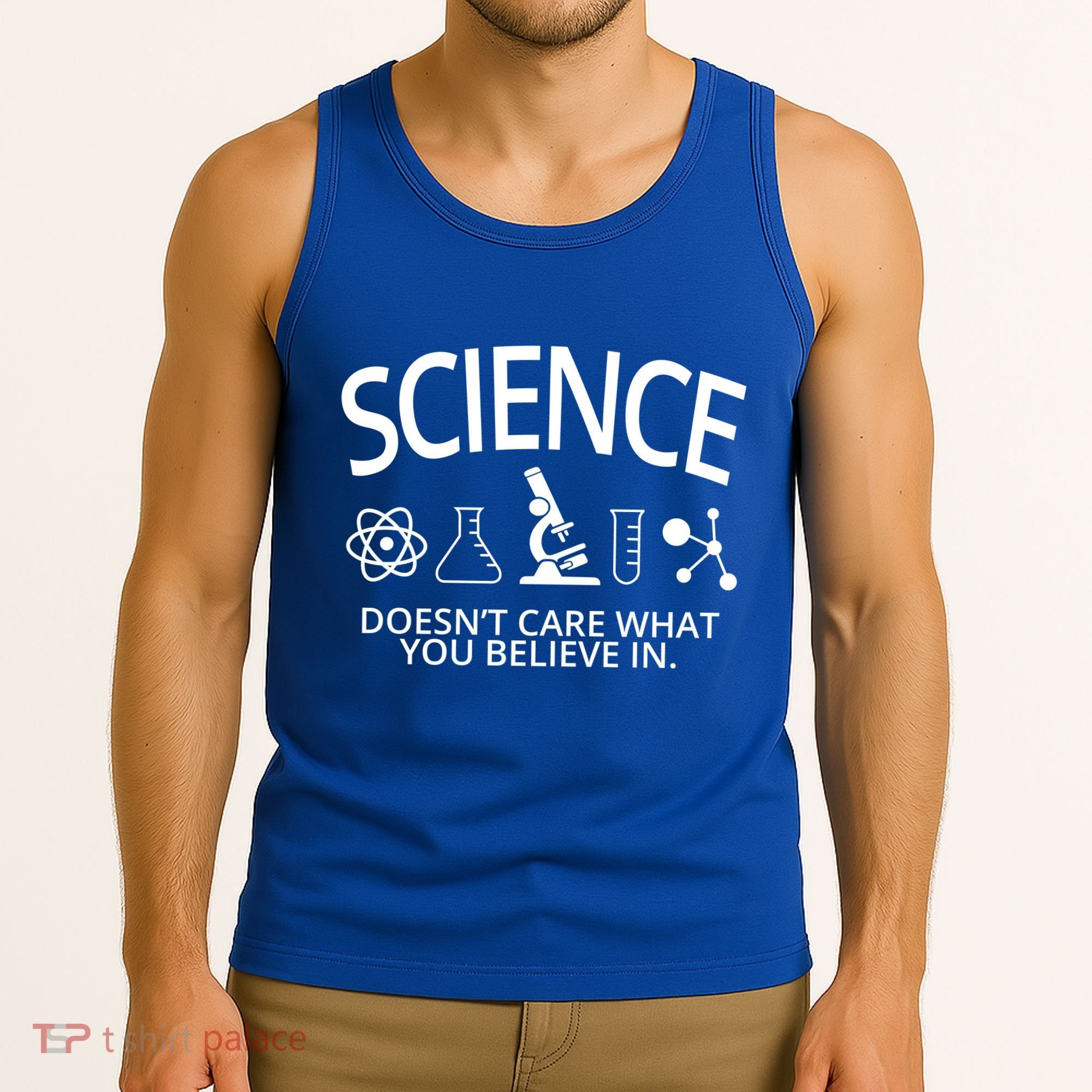 Science Doesn't Care What You Believe In Tank Top