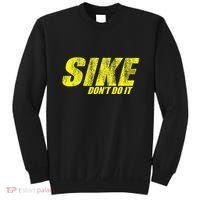 Sike Dont Do It Sweatshirt thumb 0