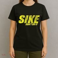 Sike Dont Do It T-Shirt thumb 4