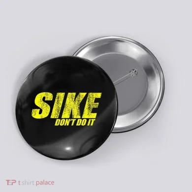 Sike Dont Do It Button